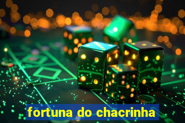 fortuna do chacrinha